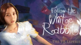 跟随白兔（Follow the White Rabbit VR ）