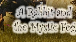 兔子与迷雾VR（A Rabbit and the Mystic Fog）