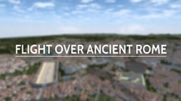 罗马重生：飞跃现代罗马VR（Rome Reborn: Flight over Ancient Rome）