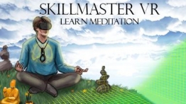技能大师VR-学会冥想（Skill Master VR -- Learn Meditation）