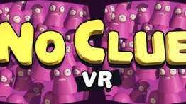 毫无线索 VR (No Clue VR)