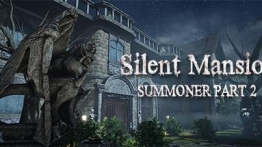 沉寂府：召唤师第2部分VR（Silent Mansion : Summoner Part2）