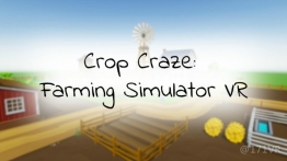 农场模拟器（Crop Craze: Farming Simulator VR）