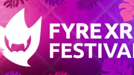 FyreXR 音乐节（FyreXR Festival）