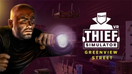 小偷模拟器（Thief Simulator VR - Greenview Street）