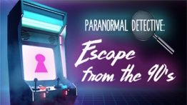 超自然侦探（Paranormal Detective: Escape from the 90s）