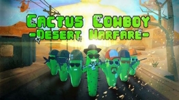 仙人掌牛仔-沙漠之战(Cactus Cowboy - Desert Warfare)