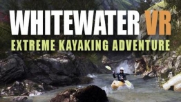 激流VR：极限划艇探险（Whitewater VR: Extreme Kayaking Adventure）