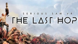 英雄萨姆:最后的希望(Serious Sam VR:The Last Hope)