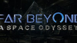 远超:太空奥德赛 (Far Beyond:A space odyssey)