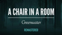 屋中小椅:绿水 (A Chair in a Room : Greenwater)
