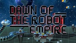机器人帝国的黎明（Dawn of the Robot Empire）